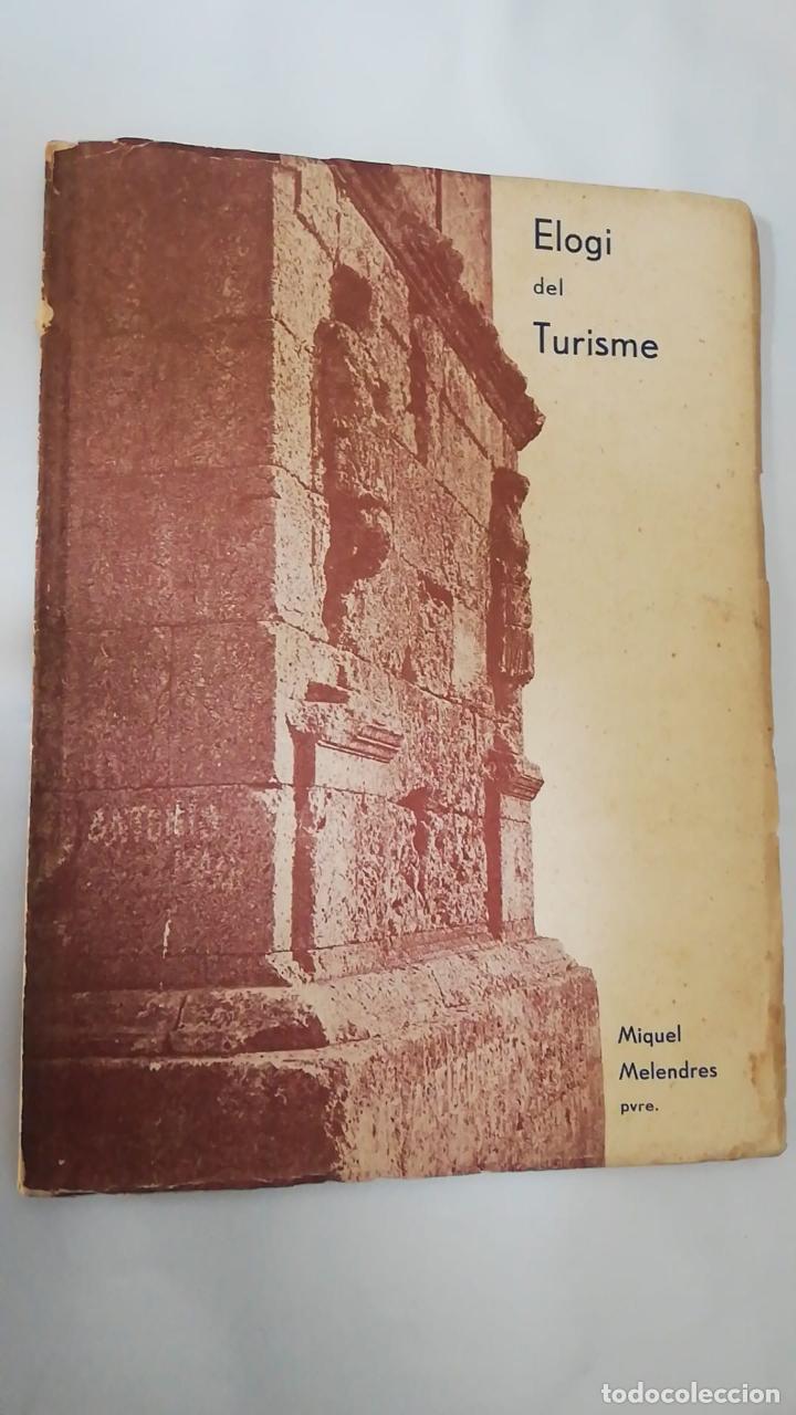 Folletos de turismo: ELOGI DEL TURISME.-MIQUEL MELENDRES.-1935.-TARRAGONA