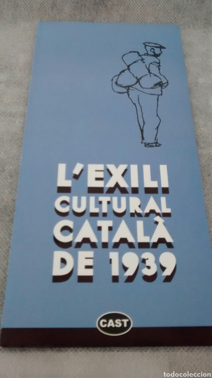 Tourismusbrosch&uuml;ren: L&acute;EXILI CULTURAL CATALA DE 1939.AGULLANA(A1)
