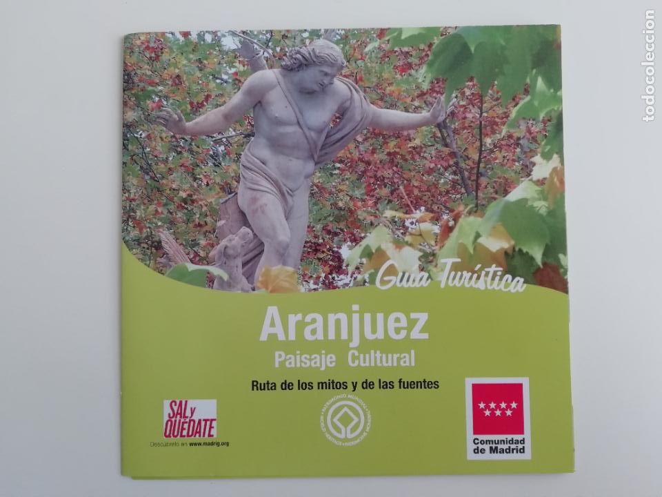 Tourismusbrosch&uuml;ren: Gu&iacute;a Tur&iacute;stica Mapa Aranjuez Paisaje Cultural Ruta de los mitos y de las fuentes Comunidad de Madrid