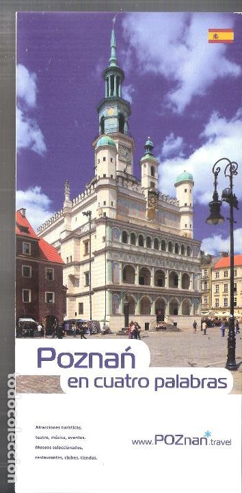 Travel Brochures: Poznan en cuatro palabras. Polonia. 21 x 10 cm. Desplegable. 12 caras. Folleto turismo. Espa&ntilde;ol.