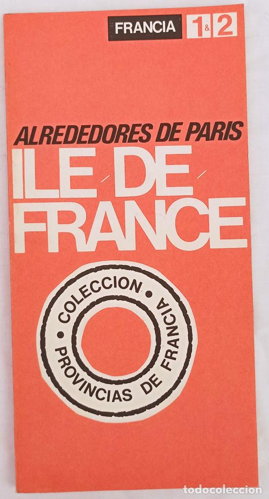 Tourismusbrosch&uuml;ren: ILE DE FRANCE. Gu&iacute;a de turismo en espa&ntilde;ol, a&ntilde;os 70?. 64 p&aacute;ginas