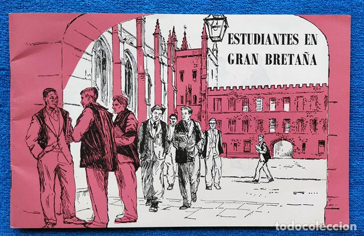 Folhetos de turismo: Estudiantes en Gran Breta&ntilde;a. Publicado por la &rdquo;Central Office of Information, Londres. 1.961&rdquo;