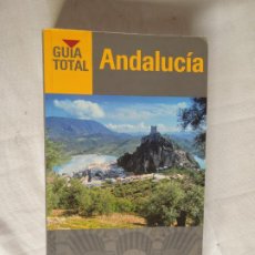 Folletos de turismo: ANDALUCÍA - GUÍA TOTAL - ANAYA TOURING - RAFAEL ARJONA - GRUPO ANAYA 2018.