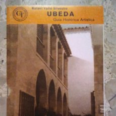 Folhetos de turismo: ÚBEDA ( JAÉN ) GUÍA HISTÓRICO-ARTÍSTICA - RAFAEL VAÑÓ SILVESTRE - 1977. Lote 360424670