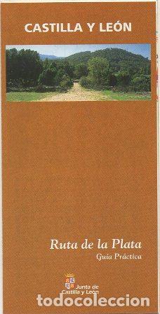 Brochures de tourisme: FOLLETO TURISTICO. CASTILLA Y LEON. RUTA DE LA PLATA A-FOTUR-1189