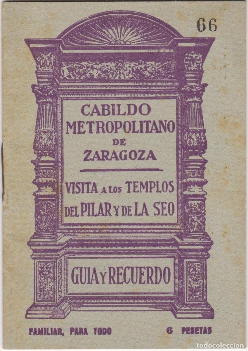 Tourismusbrosch&uuml;ren: Cabildo Metropolitano de Zaragoza -Visita a los Templos del Pilar y de La Seo -Gu&iacute;a y Recuerdo-N&ordm; 66