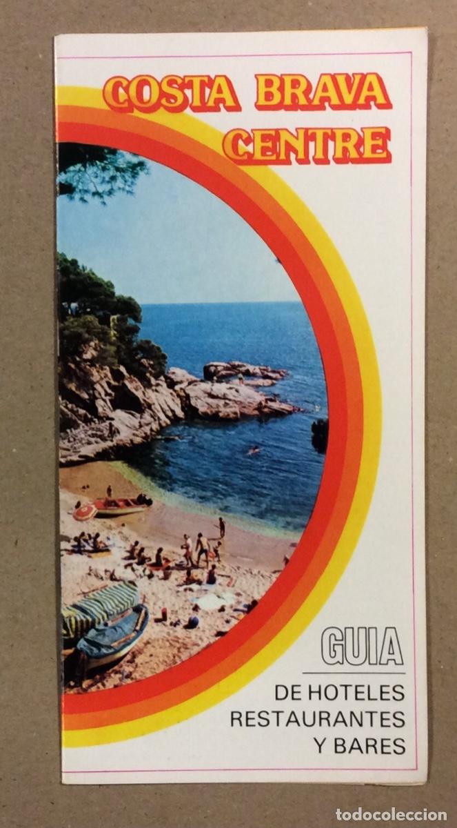 Folletos de turismo: GU&Iacute;A DE HOTELES RESTAURANTES Y BARES COSTA BRAVA CENTRE. ANTIGUO FOLLETO PUBLICITARIO.