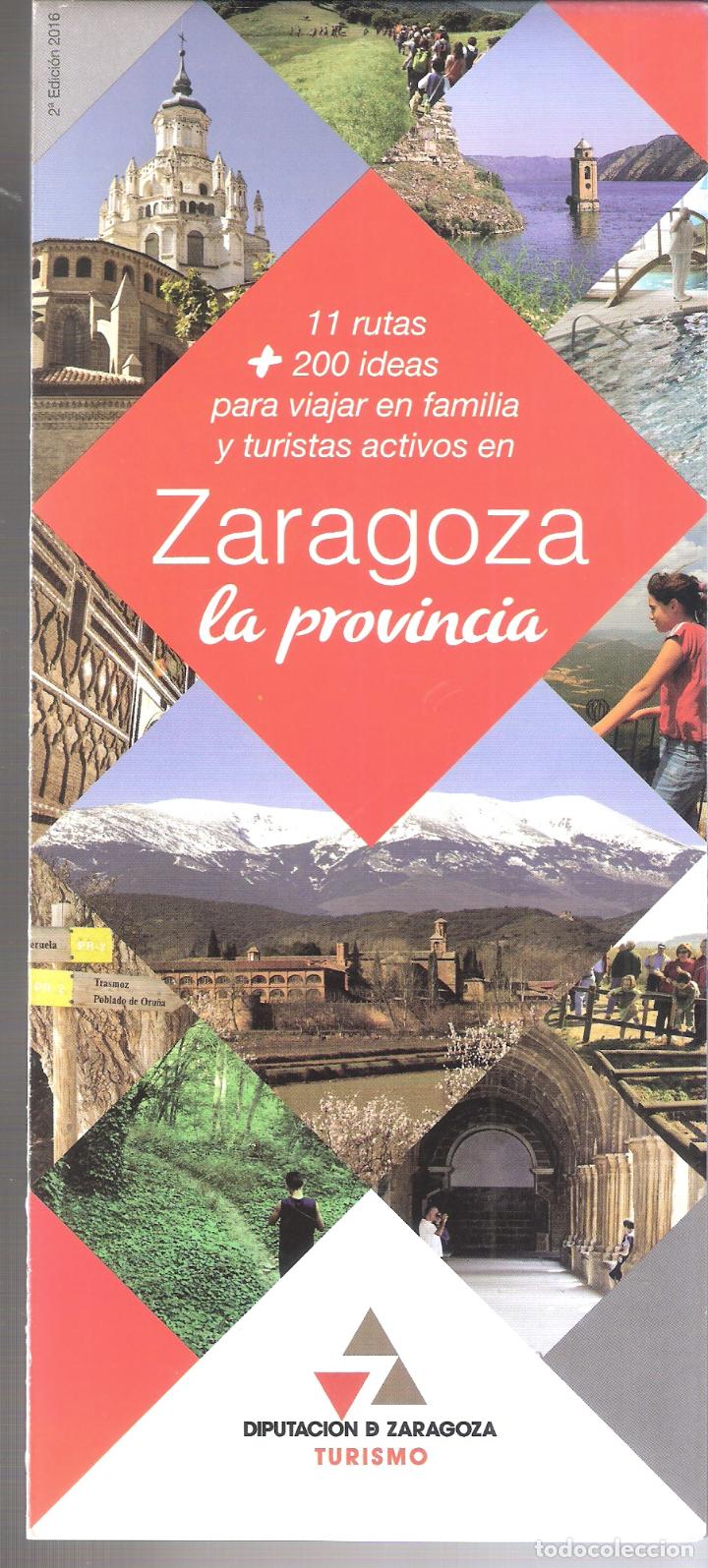 Travel Brochures: Zaragoza, La Provincia. 11 rutas, + de 200 ideas. Folleto tur&iacute;stico. 25x11/50x66 cm. Desplegable.