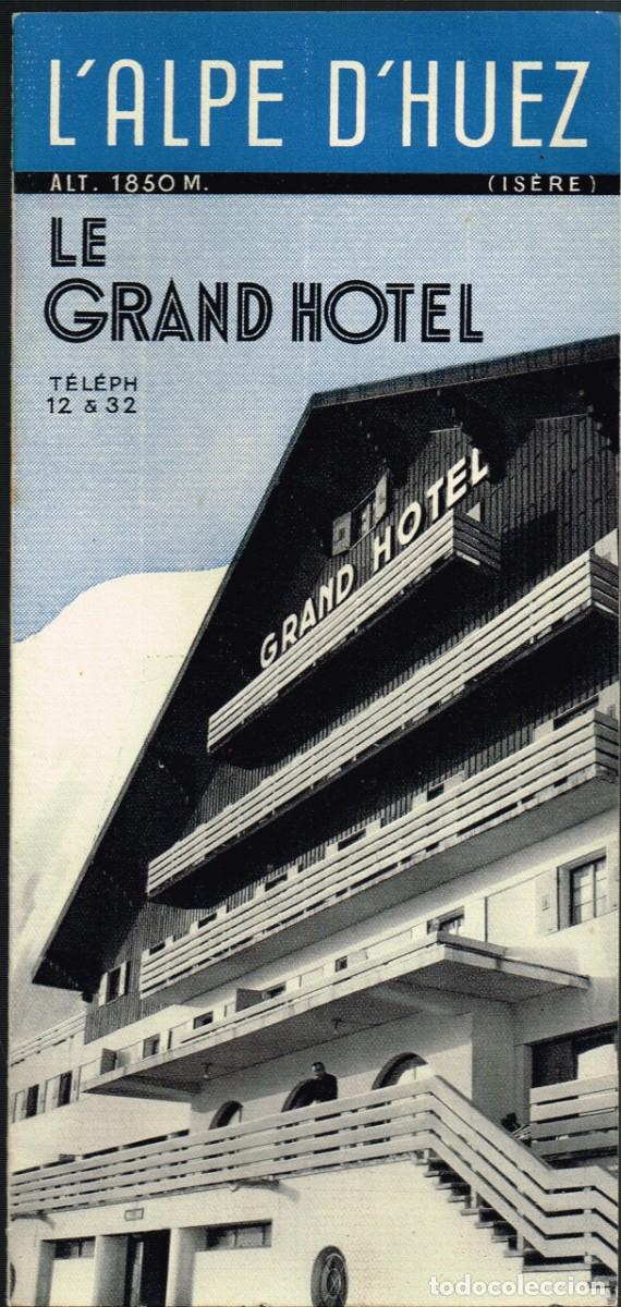 Brochures de tourisme: 50&acute;s ca. L&acute;ALPE D&acute;HUEZ &rdquo;LE GRAND HOTEL&rdquo; Altitud 1850 mts. (IS&Egrave;RE) texto en franc&eacute;s