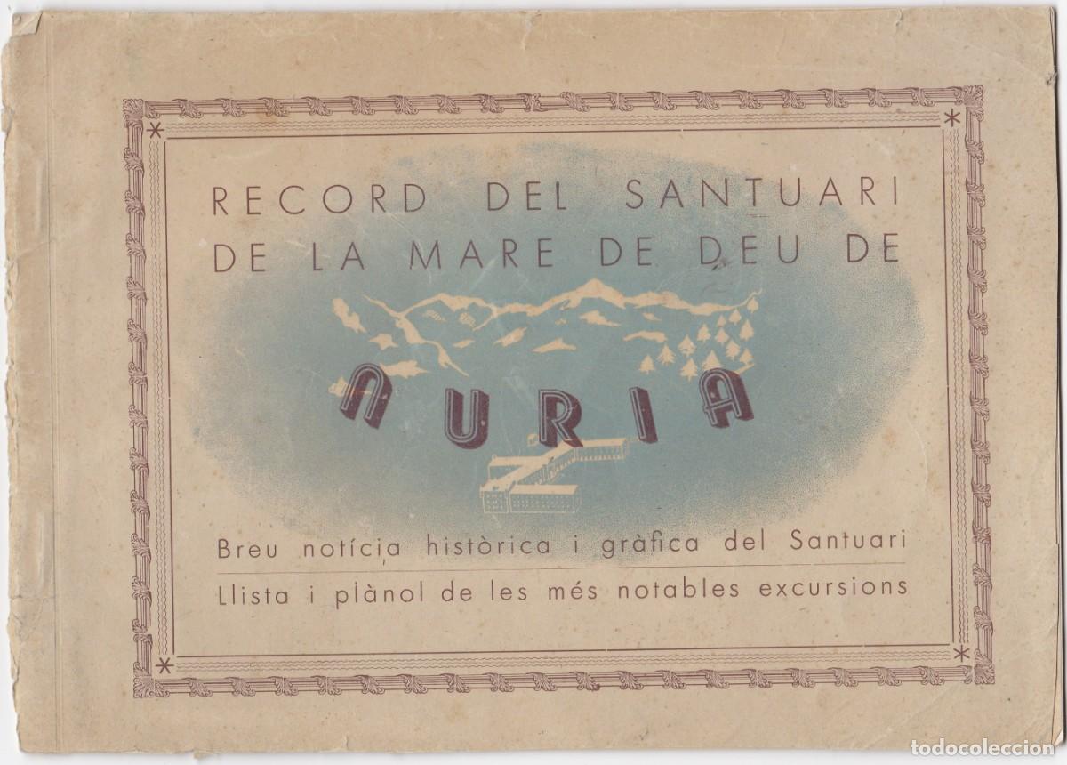 Folletos de turismo: Nuria - Breu not&iacute;cia hist&ograve;rica i gr&agrave;fica del Santuari - 221x156mm - 26 p&aacute;g - Falta Trasera