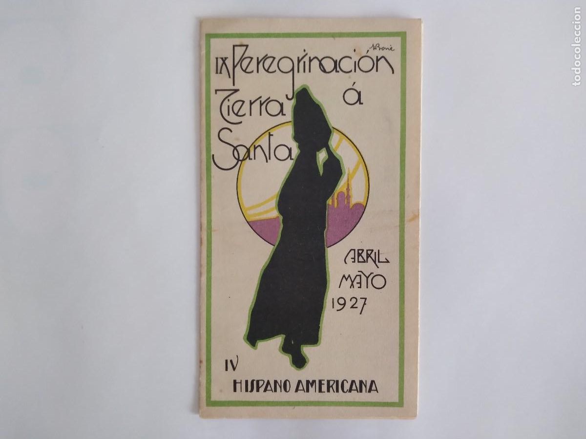 Tourismusbrosch&uuml;ren: IX PEREGRINACION A TIERRA SANTA ABRIL MAYO 1927 IV HISPANO AMERICANO RV