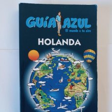 Folletos de turismo: HOLANDA. GUIA AZUL EDICIONES GAESA 2012