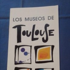 Folletos de turismo: FOLLETO GUÍA MUSEOS DE TOULOUSE. Lote 380558619