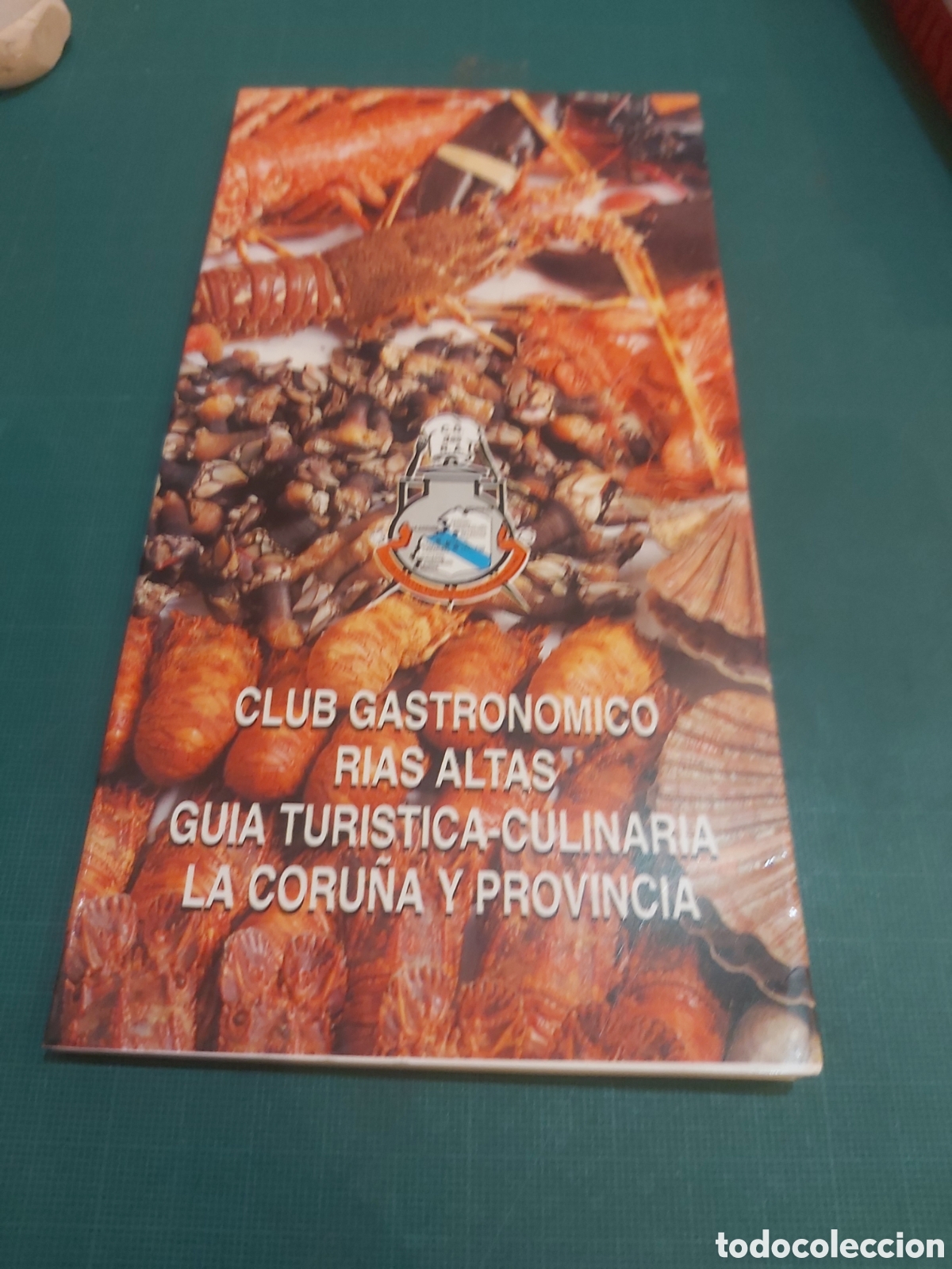 Brochures de tourisme: Galicia Club gastron&oacute;mico r&iacute;as altas gu&iacute;a tur&iacute;stica culinaria Coru&ntilde;a y provincia 1994