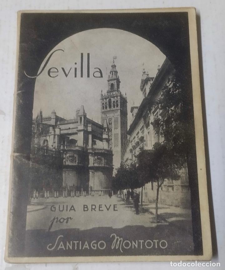 Travel Brochures: Santiago Montoto, Sevilla, gu&iacute;a breve (a&ntilde;os cuarenta),