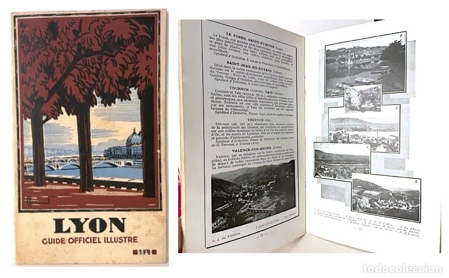 Travel Brochures: LYON. Guide Officiel Illustr&eacute;. 1933. (Plano de Lyon y numerosas fotos de la &eacute;poca. 21 cm. Buen estad