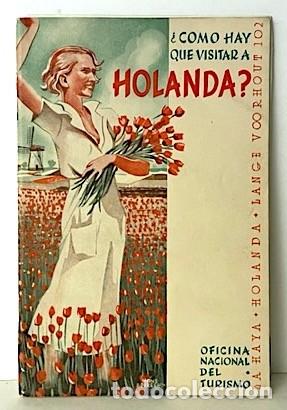 Tourismusbrosch&uuml;ren: C&Oacute;MO HAY QUE VISITAR HOLANDA? Oficina de Turismo La Haya. Folleto tur&iacute;stico a&ntilde;os 20