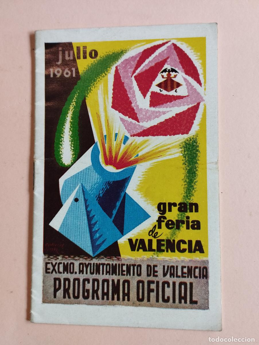 Tourismusbrosch&uuml;ren: PROGRAMA OFICIAL VALENCIA GRAN FERIA DE JULIO. A&Ntilde;O 1961