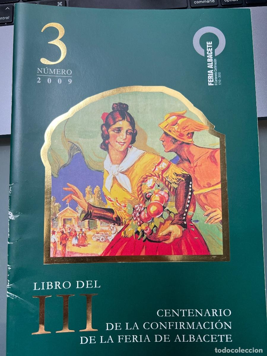 Folletos de turismo: Lote 3 PROGRAMAS y LIBRO CENTENARIO FERIA DE ALBACETE. - Foto 3