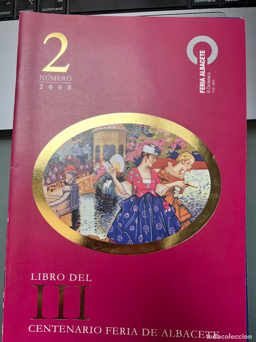 Folletos de turismo: Lote 3 PROGRAMAS y LIBRO CENTENARIO FERIA DE ALBACETE. - Foto 7