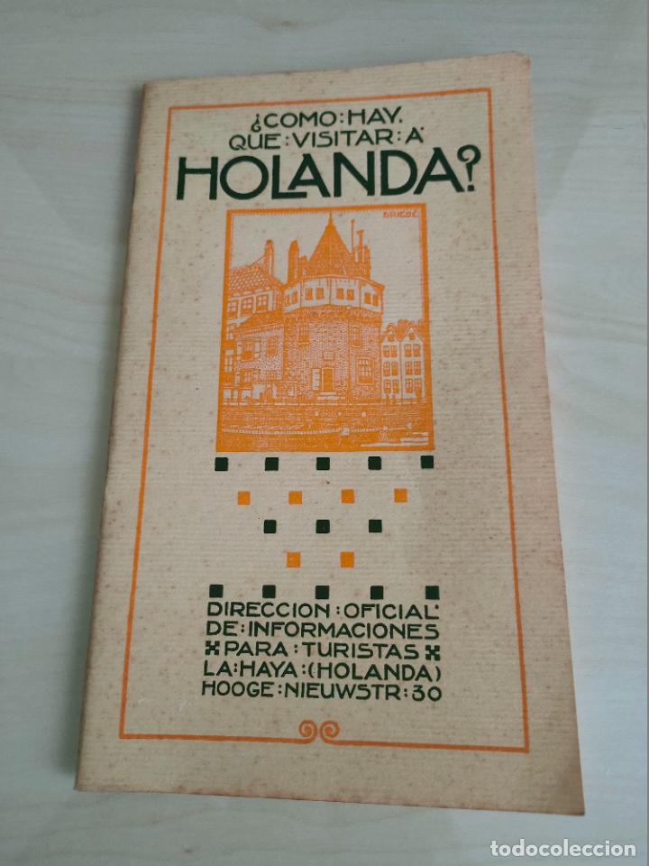 Folhetos de turismo: Folleto sobre Holanda principio de S XX (sobre 1910), mapas y fotos. La Haya, Den Haag . Holland