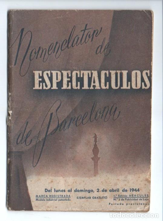 Brochures de tourisme: NOMENCLATOR DE ESPECTACULOS DE BARCELONA 1944. 1&ordf; EDICI&Oacute;N HERCULES, N.&ordm; 2 PUBLICIDAD DE LUJO. CANTIN