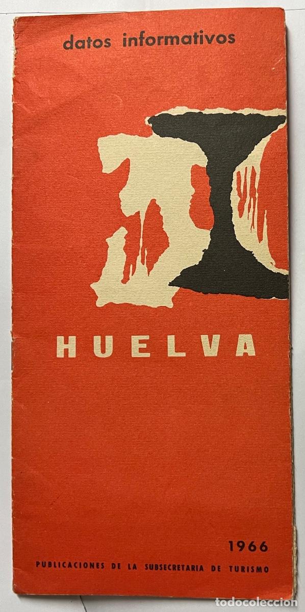 Folhetos de turismo: Huelva - Datos Informativos - A&ntilde;o 1966 - Folleto tur&iacute;stico