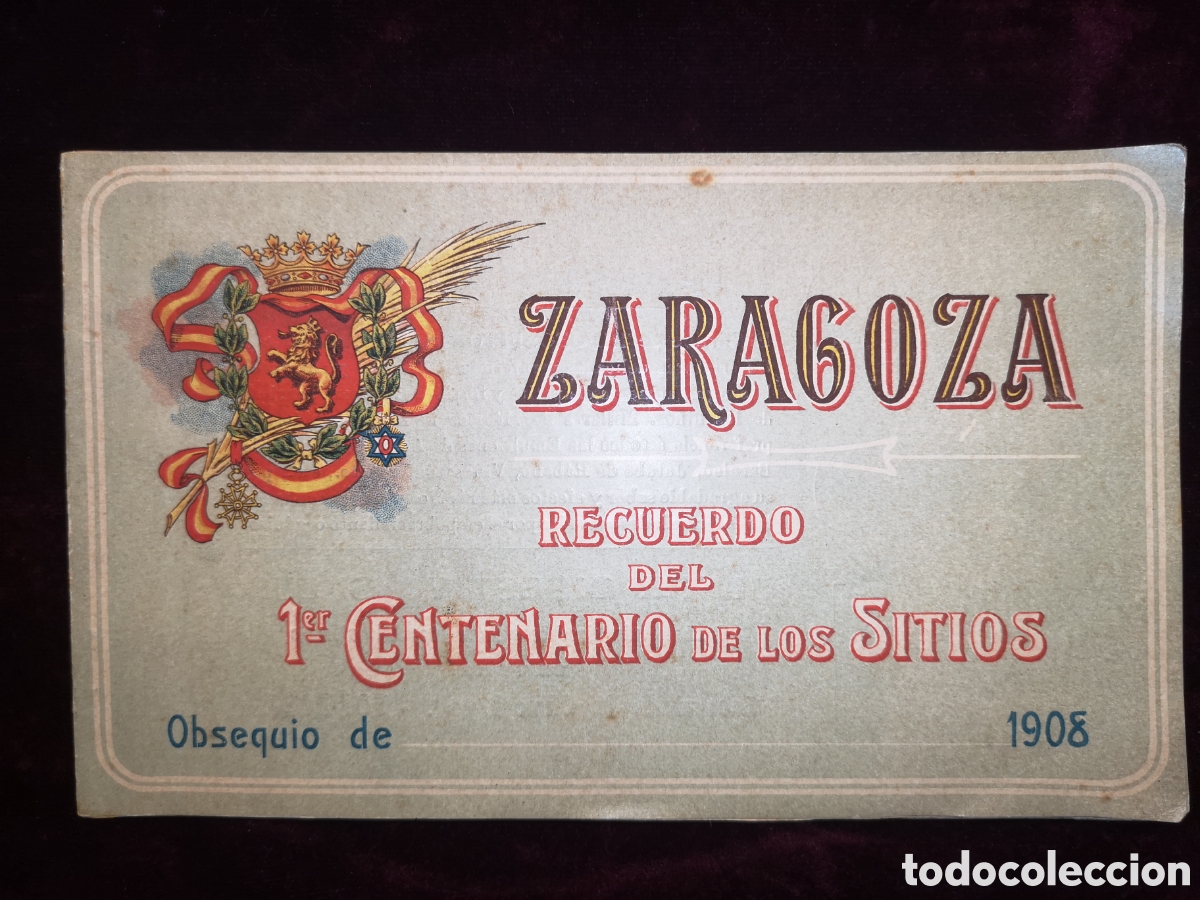 Folhetos de turismo: ZARAGOZA - RECUERDO 1ER CENTENARIO DE LOS SITIOS - A&Ntilde;O 1908 - ESTREMERA E HIJOS - 12.50 X 20.50 CM