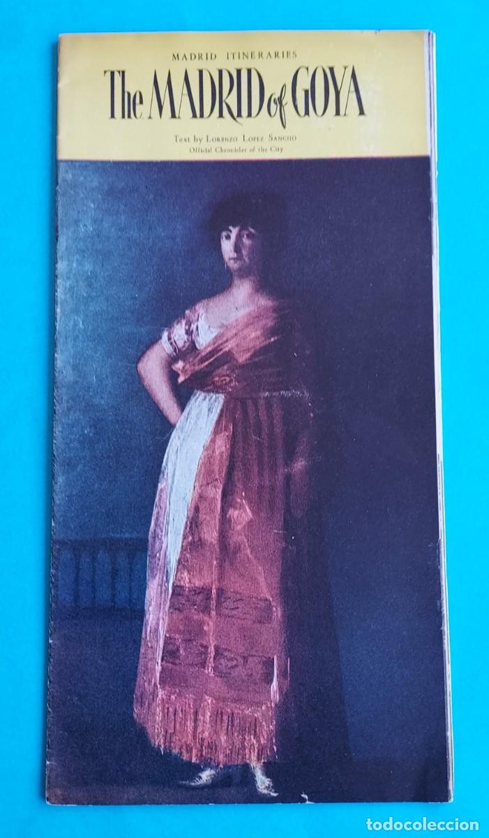Tourismusbrosch&uuml;ren: THE MADRID OF GOYA. LORENZO L&Oacute;PEZ SANCHO. FOLLETO CON GRAPAS. MADRID ITINERARIES.