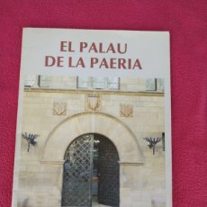 Folletos de turismo: EL PALAU DE LA PAERIA. Lote 401923254