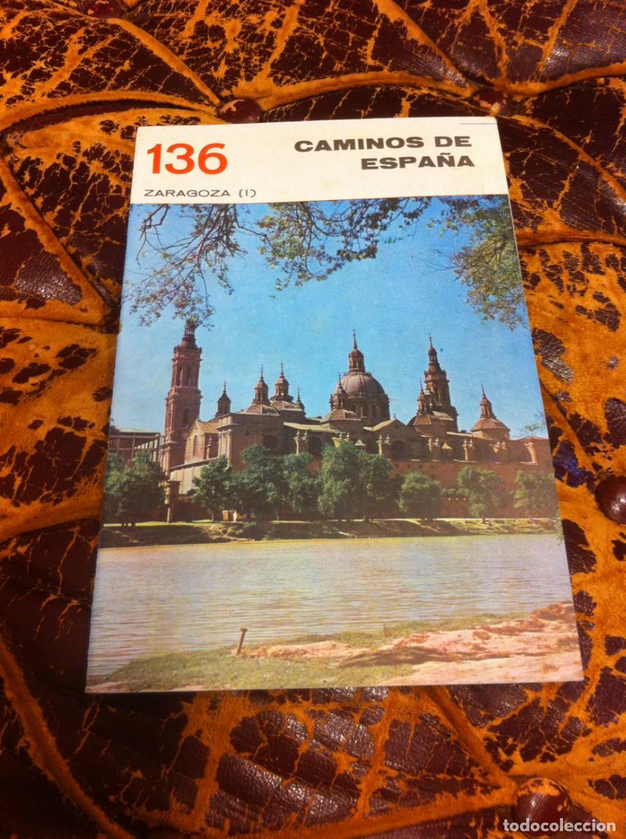 Folletos de turismo: CAMINOS DE ESPA&Ntilde;A. ZARAGOZA I N&ordm; 136