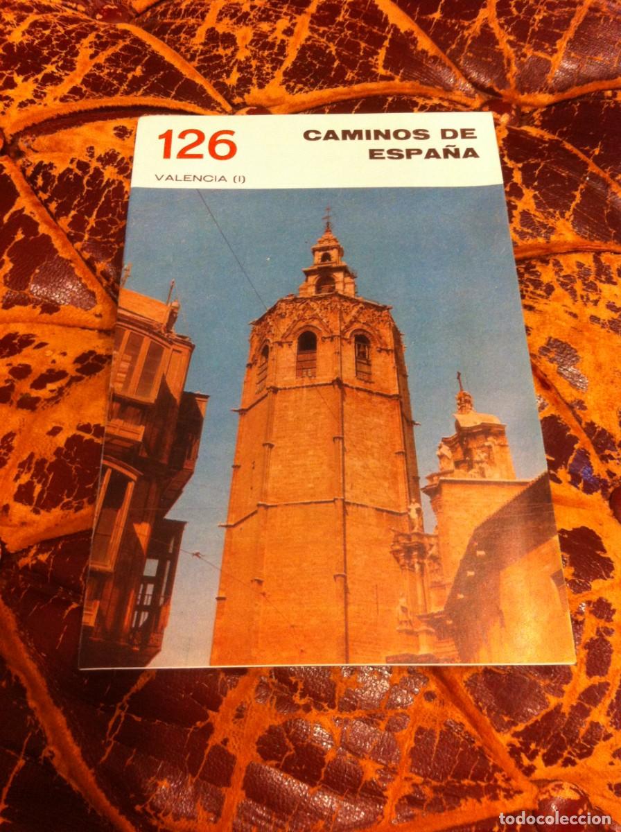 Folletos de turismo: CAMINOS DE ESPA&Ntilde;A. VALENCIA I N&ordm; 126