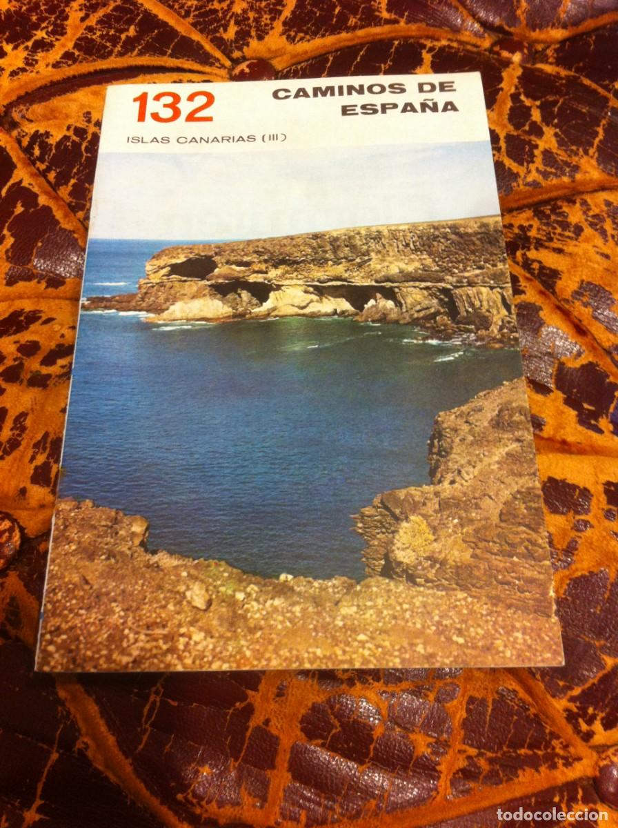 Tourismusbrosch&uuml;ren: CAMINOS DE ESPA&Ntilde;A. ISLAS CANARIAS III N&ordm; 132