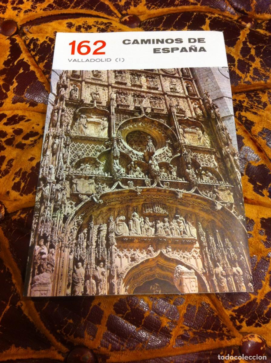 Tourismusbrosch&uuml;ren: CAMINOS DE ESPA&Ntilde;A. VALLADOLID I N&ordm; 162