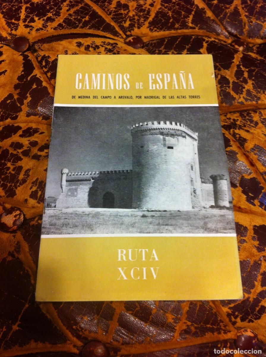 Folhetos de turismo: CAMINOS DE ESPA&Ntilde;A. DE MEDINA DEL CAMPO A AR&Eacute;VALO POR MADRIGAL..... RUTA XCIV
