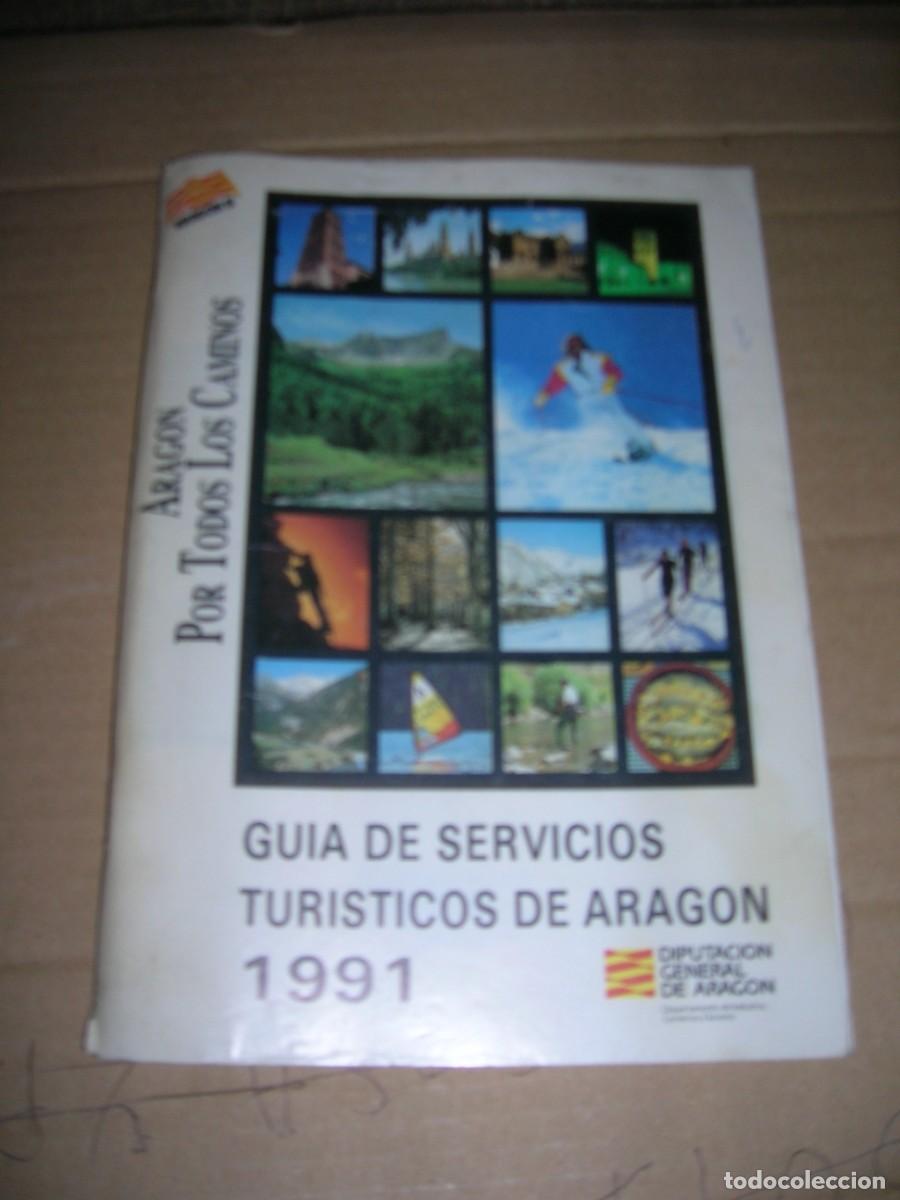 Travel Brochures: Arag&oacute;n. Por todos los caminos. Gu&iacute;a de servicios tur&iacute;ticos. A&ntilde;o 1991. Mapa desplegable. 141 p&aacute;ginas.