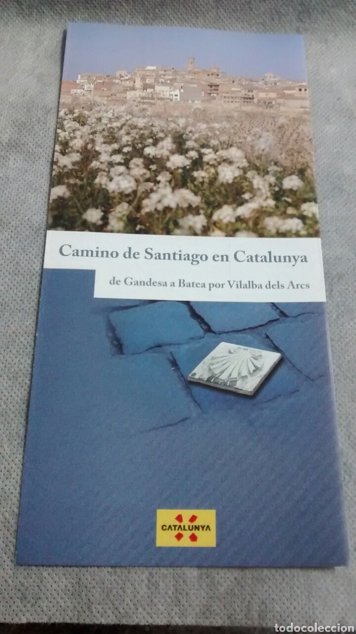 Travel Brochures: CAMINO DE SANTIAGO EN CATALUNYA. DE GANDESA A BATEA POR VILALVA DELS ARCS (GENERALITAT)(A2)