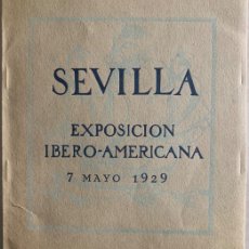 Folletos de turismo: PUBLICACIÓN DE LA EXPOSICIÓN IBERO-AMERICANA - SEVILLA - 7 MAYO 1929 - PLANO E ILUSTRACIONES