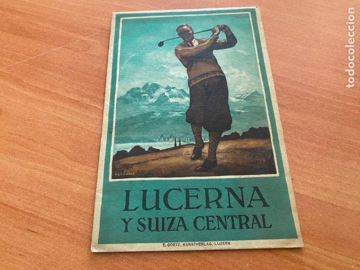 Travel Brochures: ANTIGUO FOLLETO TURISMO LUCERNHA Y SUIZA CENTRAL (COIB119)