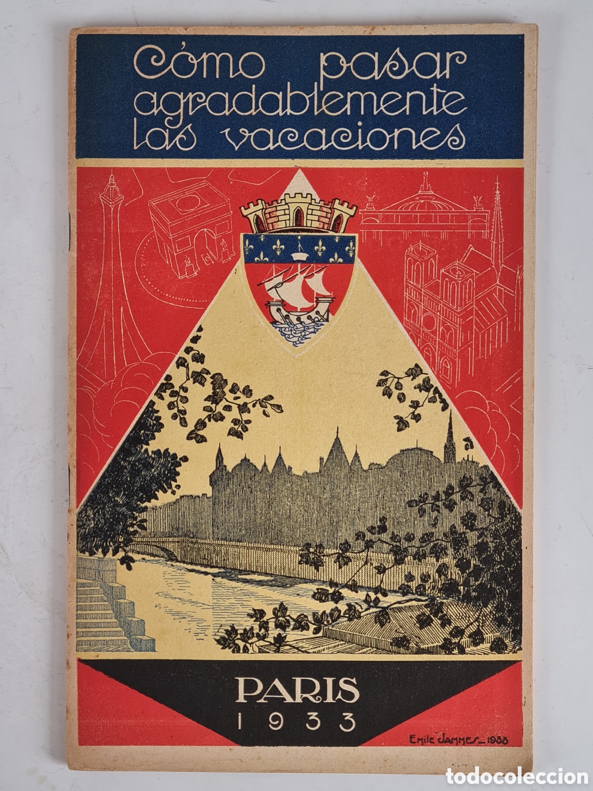 Travel Brochures: Folleto C&oacute;mo Pasar Agradablemente las Vacaciones - Par&iacute;s 1933