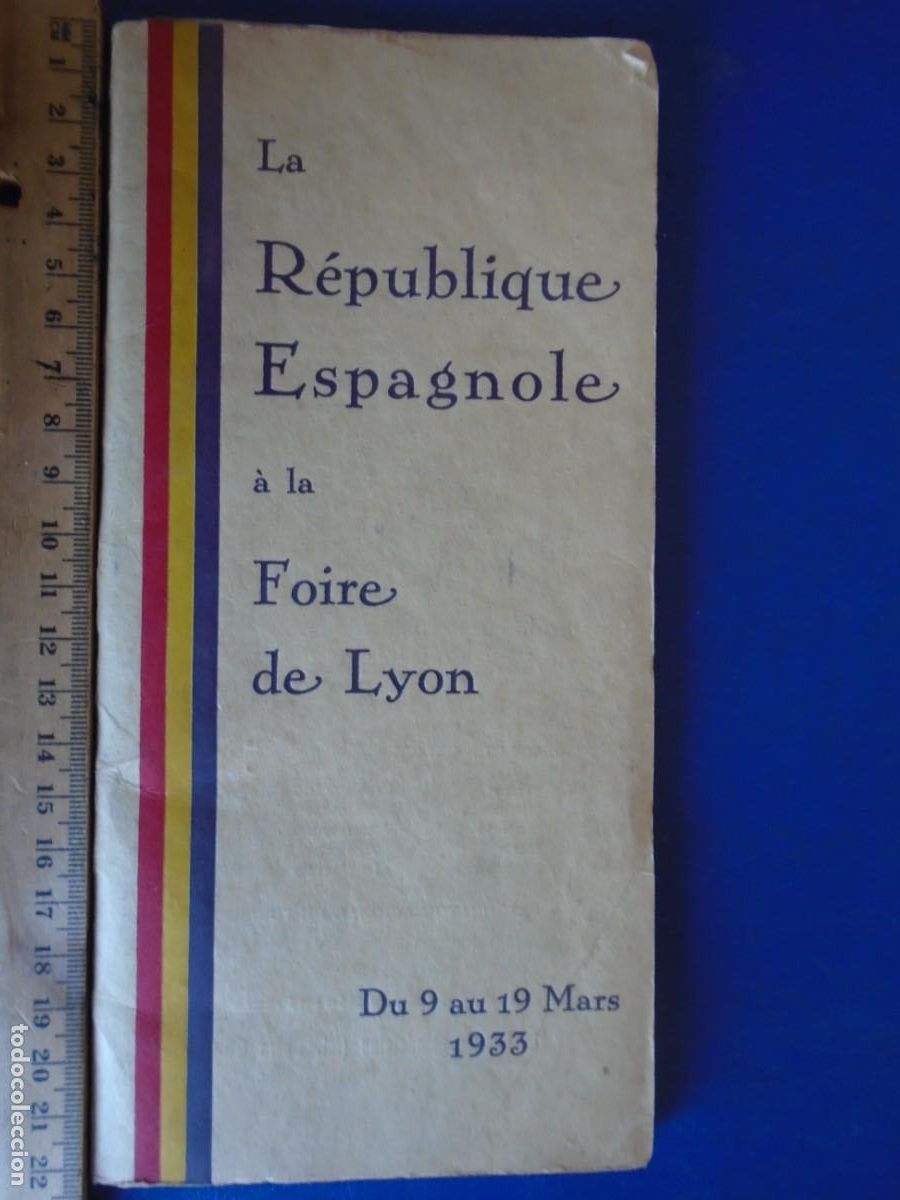 Tourismusbrosch&uuml;ren: (RE-230600)FOLLETO TURISTICO PUBLICITARIO REPUBLIQUE ESPAGNOLE A LA FOIRE DE LYON REPUBLICA 1933