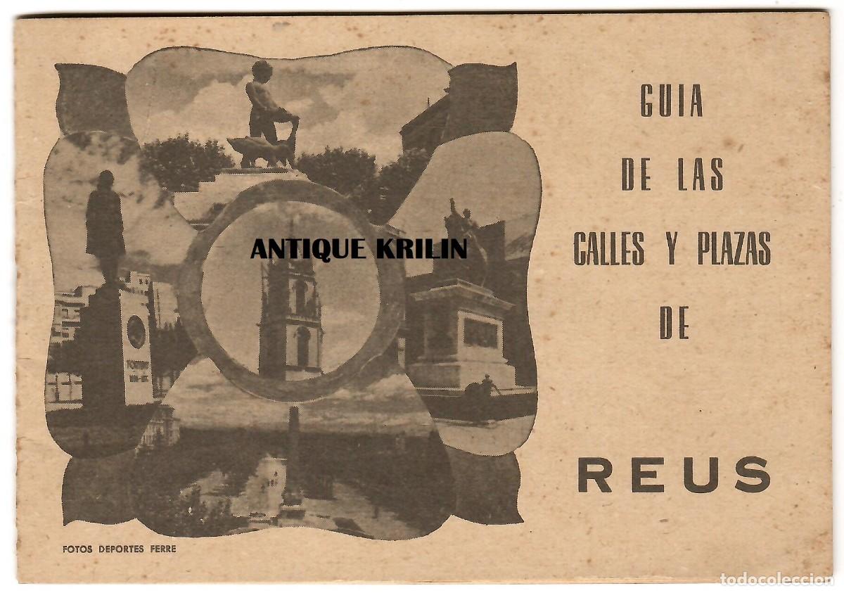 Travel Brochures: REUS / GUIA DE LAS CALLES Y PLAZAS DE REUS / IMPRENTA CUNILLERA 1965