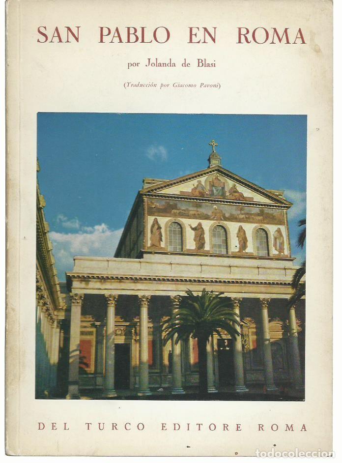 Brochures de tourisme: SAN PABLO EN ROMA por Jolanda de Blasi. + mapa con planta de San Paolo. (Del Turco Editore, 1957)
