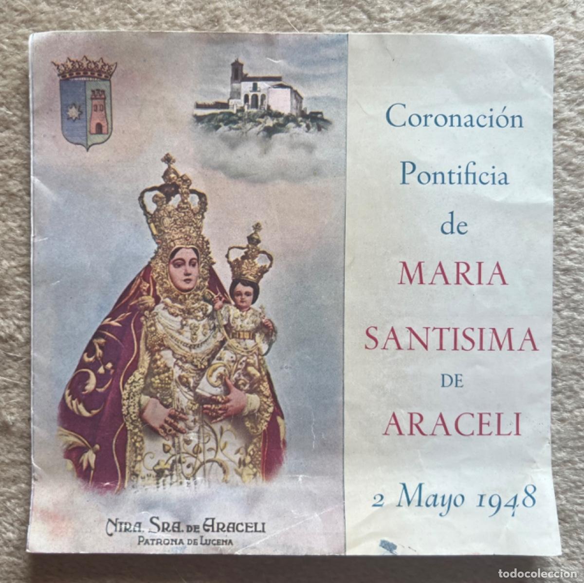 Brochures de tourisme: Tr&iacute;ptico Coronaci&oacute;n Pontificia de Mar&iacute;a Sant&iacute;sima de Araceli - Patrona de Lucena (Cordoba) A&ntilde;o 1948
