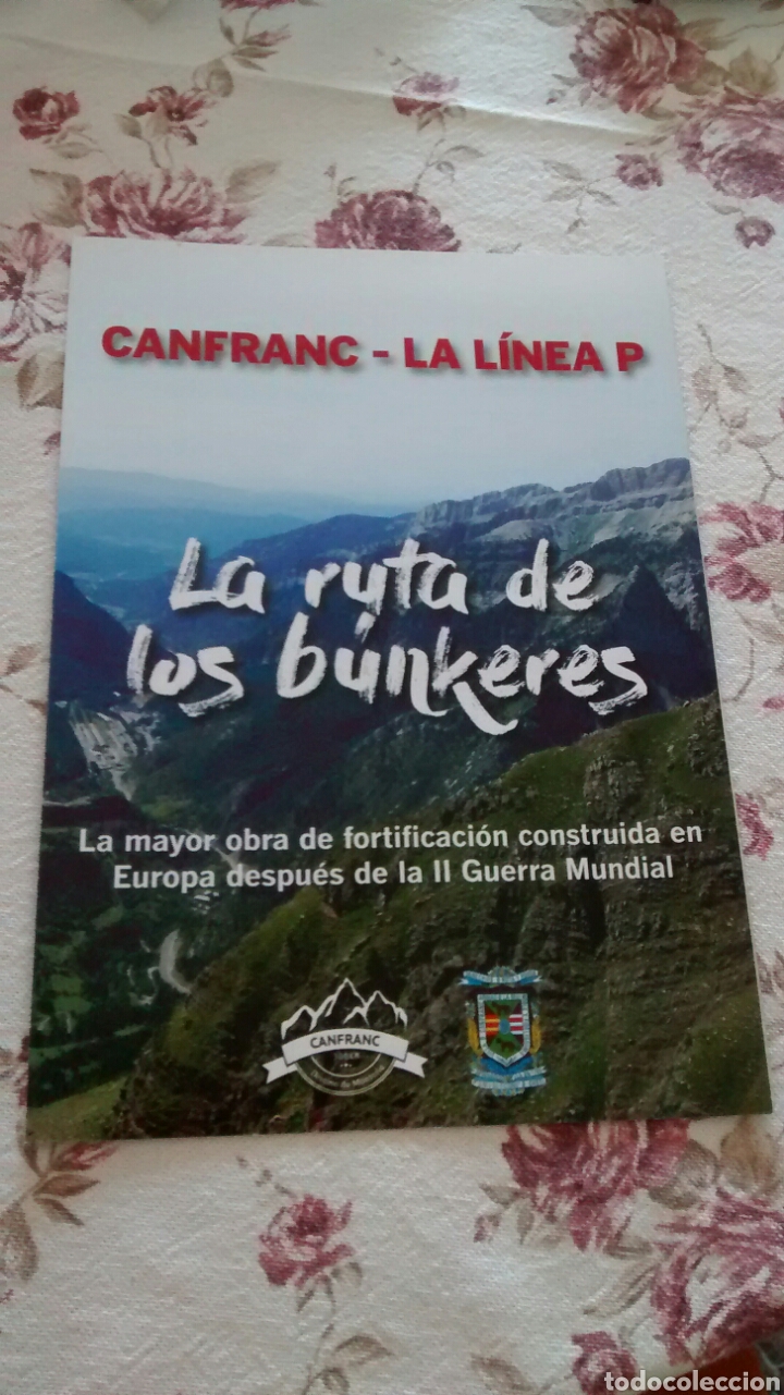 Folhetos de turismo: LA RUTA DE LOS BUNKERES. CANFRANC. LA LINEA P (A1)
