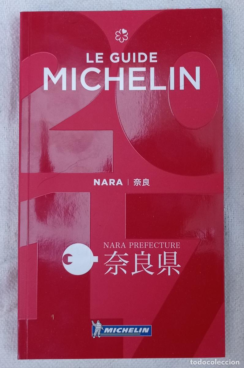 Folhetos de turismo: THE MICHELIN GUIDE. NARA-2017- En japon&eacute;s e ingl&eacute;s
