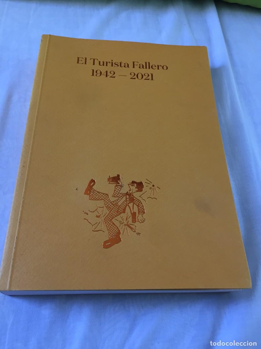 Tourismusbrosch&uuml;ren: LIBRO DE LA REVISTA EL TURISTA FALLERO 1942 - 2021 ---- FALLAS DE VALENCIA