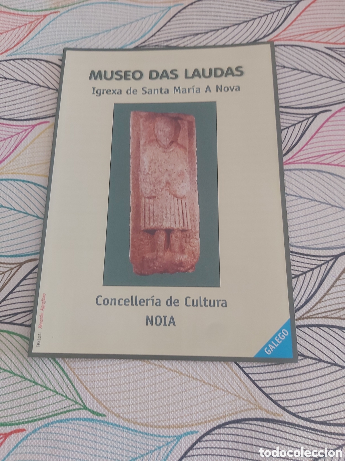 Tourismusbrosch&uuml;ren: Noya la Coru&ntilde;a museo das laudas iglesia Santa Mar&iacute;a A Nova cultura tr&iacute;ptico Ver mis lotes Galicia