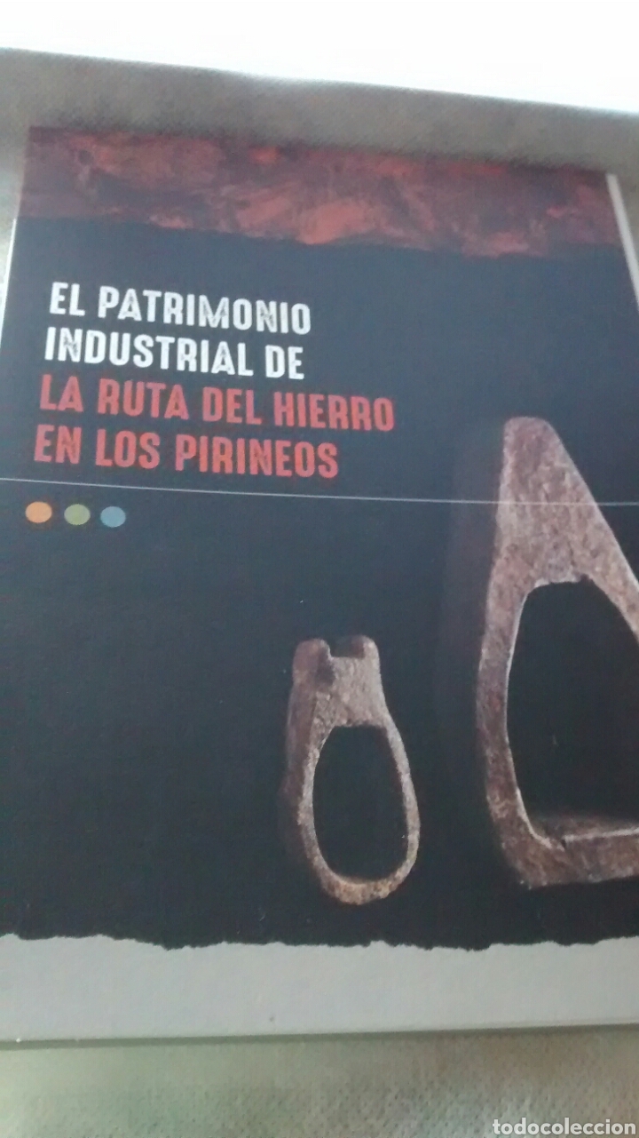 Travel Brochures: EL PATRIMONIO INDUSTRIAL DE LA RUTA DEL HIERRO EN LOS PIRINEOS