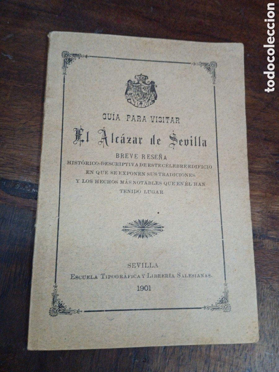 Brochures de tourisme: GUIA PARA VISITAR EL ALCAZAR DE SEVILLA. BREVE RESE&Ntilde;A. SALESIANAS. SEVILLA, 1901